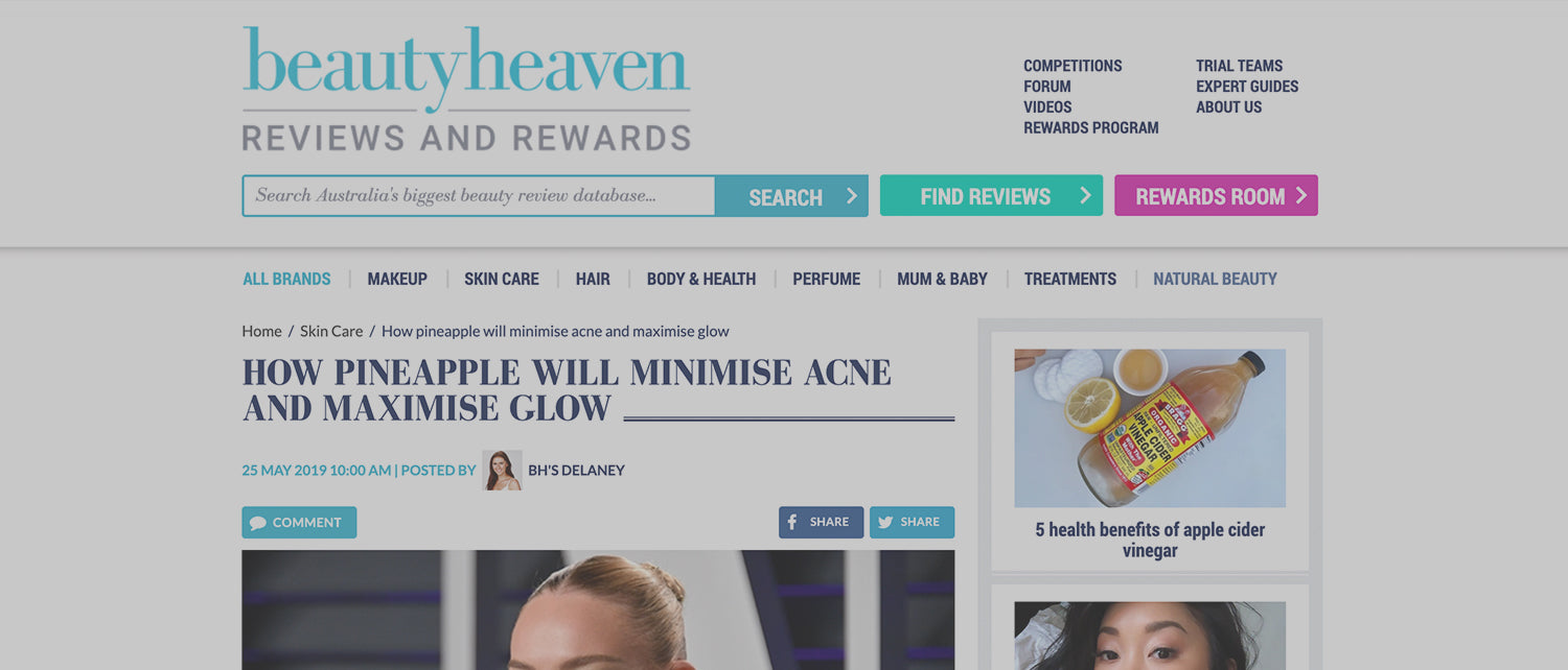 Beauty heaven feature: HOW PINEAPPLE WILL MINIMISE ACNE AND MAXIMISE GLOW