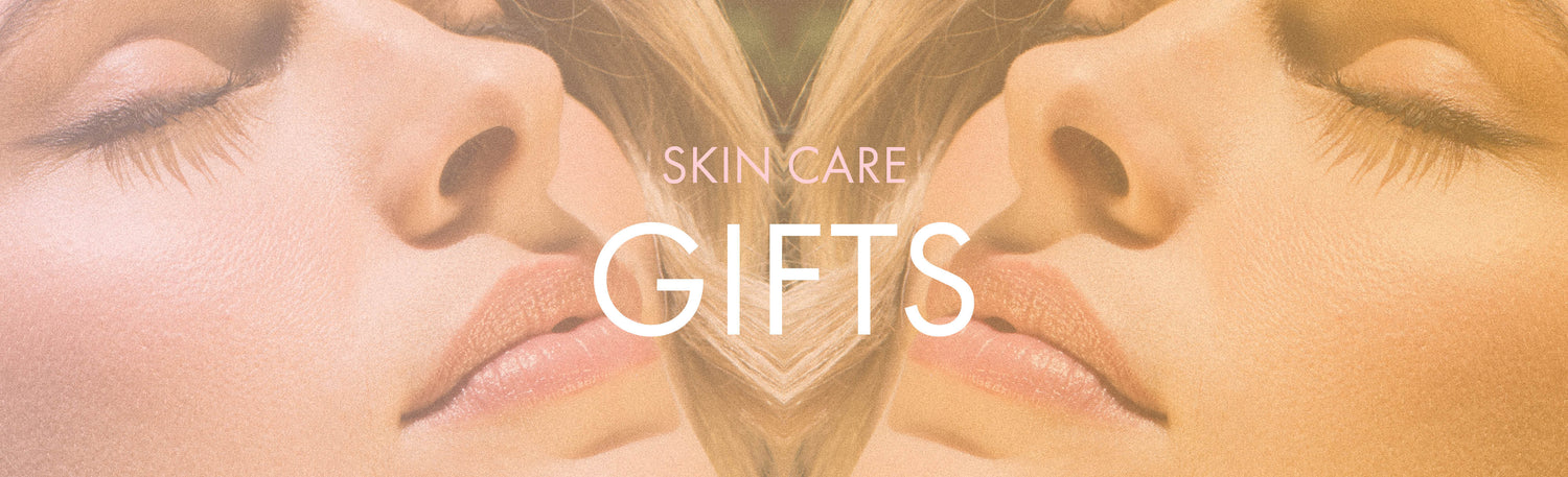 Skin Care Gifts